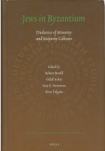 Jews in Byzantium: Dialectics of Minority and Majority Culture